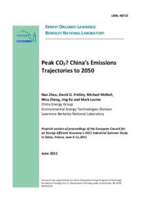 LBNL-4871E  ERNEST ORLANDO LAWRENCE BERKELEY NATIONAL LABORATORY  Peak CO2? China’s Emissions