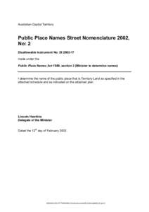 Australian Capital Territory  Public Place Names Street Nomenclature 2002, No: 2 Disallowable Instrument No: DI[removed]made under the
