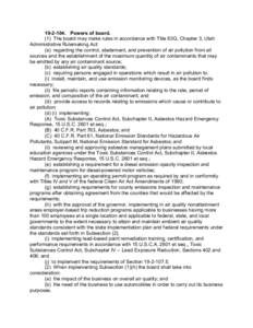 [removed]Powers of board. (1) The board may make rules in accordance with Title 63G, Chapter 3, Utah Administrative Rulemaking Act: (a) regarding the control, abatement, and prevention of air pollution from all sources 