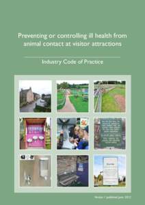 Preventing or controlling ill health from animal contact at visitor attractions Industry Code of Practice Version 1 published June 2012