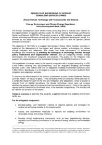 REQUEST FOR EXPRESSIONS OF INTEREST CONSULTING SERVICES (FIRMS) African Climate Technology and Finance Center and Network. Energy, Environment and Climate Change Department. Africa Development Bank (AfDB) The African Dev