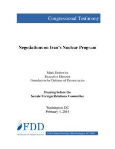 Congressional Testimony  Negotiations on Iran’s Nuclear Program Mark Dubowitz Executive Director