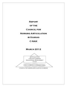 Report of the Council for Nursing Articulation in Kansas C-NAK