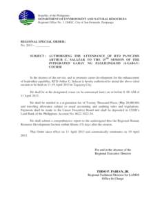 Republic of the Philippines DEPARTMENT OF ENVIRONMENT AND NATURAL RESOURCES Regional Office No. 3, DMGC, City of San Fernando, Pampanga REGIONAL SPECIAL ORDER) No. 2013 – _________