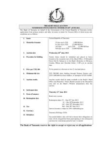 TREASURY BILLS AUCTION NUMBER 853 INVITATION TO TENDER ON 20th JUNE 2012 The Bank of Tanzania on behalf of the Government of the United Republic of Tanzania invites applications from primary dealers and other investors t