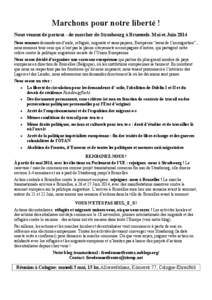 Marchons pour notre liberté ! Nous venons de partout - de marcher de Strasbourg à Bruessels. Mai et Juin 2014 Nous sommes demandeurs d’asile, réfugiés, migrants et sans-papiers, Européens “issus de l’immigrati