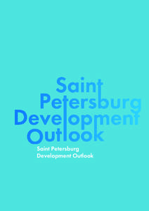 Saint Petersburg Development Outlook Saint Petersburg Development Outlook “…we agree to establish a Working Group on Development and mandate it to elaborate,