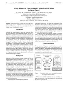 Proceedings of the 1997 ASEE/IEEE Frontiers in Education Conference, November 5-8, 1997  MSUCL-1064 Using Networked Tools to Enhance Student Success Rates in Large Classes1