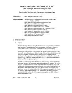 OHIO EMERGENCY OPERATIONS PLAN Ohio Strategic National Stockpile Plan Tab A to ESF-8 of the Ohio Emergency Operations Plan Lead Agency:  Ohio Department of Health (ODH)