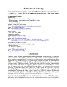 Workshop/Tutorial – T4 (Full Day) NEW DEVELOPMENTS ON SENSE & AVOID, FAULT-TOLERANT CONTROL, FAULT-TOLERANT COOPERATIVE CONTROL TECHNIQUES FOR UNMANNED SYSTEMS AND THEIR APPLICATIONS Organizers and Presenters Youmin Zh