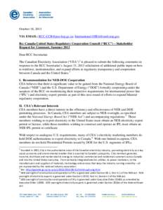 October 18, 2013 VIA EMAIL: [removed]; [removed] Re: Canada-United States Regulatory Cooperation Council (“RCC”) – Stakeholder Request for Comment, Summer 2013 Dear RCC Secretariat: