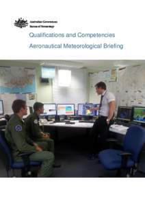 Qualifications and Competencies Aeronautical Meteorological Briefing MA.9(b) Qualifications and Competencies Aeronautical Meteorological Briefing Version 1.0