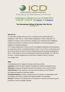 INTERNATIONAL COLLEGE OF DENTISTS The oldest and largest international dental honorary society in the world ICD World Headquarters: G3535 Beecher Road, Suite G, Flint, MI[removed]USA (T[removed]F[removed] 
