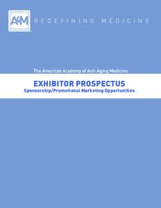 R E D E F I N I N G  M E D I C I N E The American Academy of Anti-Aging Medicine