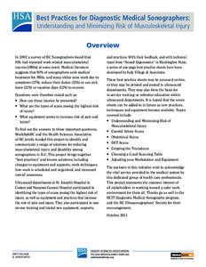 Best Practices for Diagnostic Medical Sonographers: Understanding and Minimizing Risk of Musculoskeletal Injury Overview In 2002 a survey of BC Sonographers found that 91% had reported work related musculoskeletal