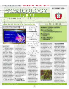 Official Newsletter of the Utah Poison Control Center 2012 • VOLUME 14 • ISSUE 1 T O D A Y IN THIS ISSUE