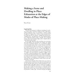 Making a Scene and Dwelling in Place: Exhaustion at the Edges of Modes of Place-Making Bruce B. Janz