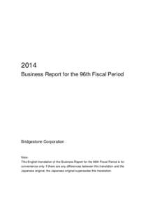 2014 Business Report for the 96th Fiscal Period Bridgestone Corporation  Note: