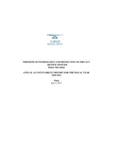 FREEDOM OF INFORMATION AND PROTECTION OF PRIVACY REVIEW OFFICER Dulcie McCallum ANNUAL ACCOUNTABILITY REPORT FOR THE FISCAL YEAR[removed]Final