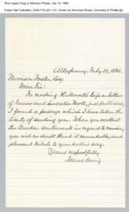 From Isaac Craig to Morrison Foster, July 10, 1884 Foster Hall Collection, CAM.FHC[removed], Center for American Music, University of Pittsburgh. From Isaac Craig to Morrison Foster, July 10, 1884 Foster Hall Collection,