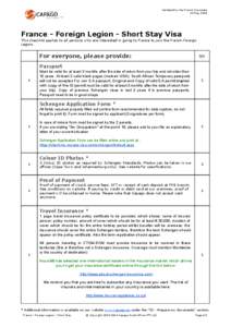 Validated by the French Consulate 25 May 2015 France - Foreign Legion - Short Stay Visa  This checklist applies to all persons who are interested in going to France to join the French Foreign