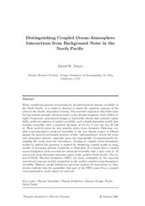 Distinguishing Coupled Ocean-Atmosphere Interactions from Background Noise in the North Pacific David W. Pierce Climate Research Division, Scripps Institution of Oceanography, La Jolla,