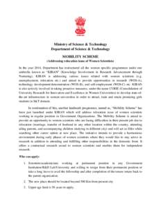 Ministry of Science & Technology Department of Science & Technology MOBILITY SCHEME (Addressing relocation issue of Women Scientists) In the year 2014, Department has restructured all the women specific programmes under 