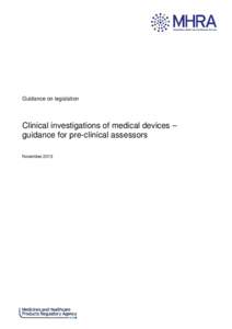 Guidance on legislation  Clinical investigations of medical devices – guidance for pre-clinical assessors November 2013