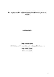 The Implementation of ISIC and CPC Classification Systems in Zambia Shebo Nalishebo  Paper presented at the