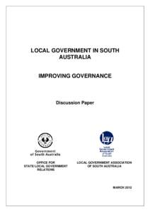 LOCAL GOVERNMENT IN SOUTH AUSTRALIA IMPROVING GOVERNANCE Discussion Paper