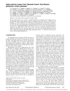 Alpha particle losses from Tokamak Fusion Test Reactor deuterium–tritium plasmas* D. S. Darrow,† S. J. Zweben, S. Batha,a) R. V. Budny, C. E. Bush,b) Z. Chang, C. Z. Cheng, H. H. Duong,c) J. Fang,d) N. J. Fisch, R. F