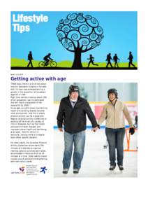 Issue 1 Jun[removed]Getting active with age These days, there is a lot of talk about how our population is aging in Canada. And, it’s true—we are experiencing a