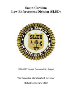 South Carolina Law Enforcement Division (SLED[removed]Annual Accountability Report  The Honorable Mark Sanford, Governor