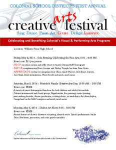 COLONIAL SCHOOL DISTRICT’S FIRST ANNUAL  creative festival Sing. Dance. Paint. Act. Create. Design. Innovate.  Celebrating and Benefiting Colonial’s Visual & Performing Arts Programs