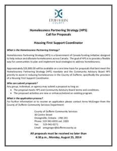 Homelessness Partnering Strategy (HPS) Call for Proposals Housing First Support Coordinator What is the Homelessness Partnering Strategy? Homelessness Partnering Strategy (HPS) is a Government of Canada funding initiativ