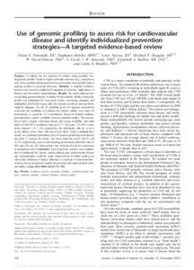 REVIEW  Use of genomic profiling to assess risk for cardiovascular disease and identify individualized prevention strategies—A targeted evidence-based review Glenn E. Palomaki, BS1, Stephanie Melillo, MPH2,3, Louis Nev