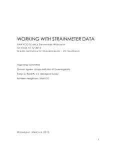 WORKING WITH STRAINMETER DATA UNAVCO S C I E N C E S T R A I N M E T E R W O R K S H O P O C T O B E R[removed]S C R I P P S I N S T I T U T I O N O F O C E A N O G R A P H Y - UC S A N D I E G O      