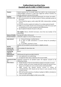 Pradhan Mantri Jan-Dhan Yojna Overdraft upto Rs 5,000/- in PMJDY Accounts Modalities of Scheme General purpose loan to provide hassle free credit to low income group / underprivileged customers to meet their exigencies w