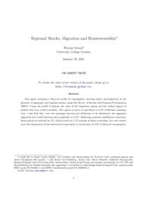 Regional Shocks, Migration and HomeownershipI would like to thank Costas Meghir, Lars Nesheim and Mariacristina De Nardi for their continued support and advice throughout this project. I also thank Uta Schönberg, Jeremy