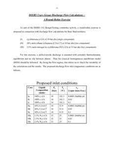 -1-  DIERS Users Group Discharge Flow Calculations – A Round-Robin Exercise As part of the DIERS UG Design/Testing committee activity, a round-robin exercise is proposed in connection with discharge flow calculations f