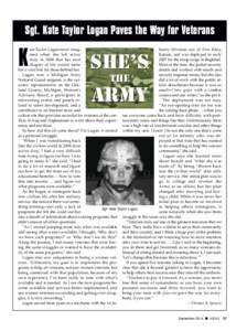 Sgt. Kate Taylor Logan Paves the Way for Veterans ate Taylor Logan never imagfantry Division out of Fort Riley, ined when she left active Kansas, and was deployed in early duty in 2008 that her next 2007 for the troop su