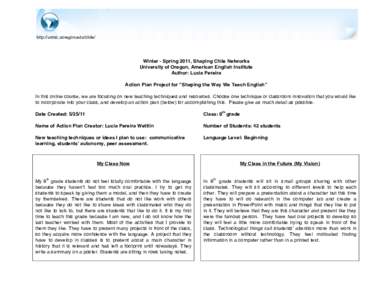 http://umbc.uoregon.edu/chile/  Winter - Spring 2011, Shaping Chile Networks University of Oregon, American English Institute Author: Lucia Pereira Action Plan Project for “Shaping the Way We Teach English”