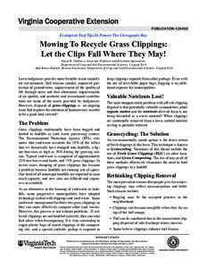 publication[removed]Ecological Turf TipsTo Protect The Chesapeake Bay Mowing To Recycle Grass Clippings: Let the Clips Fall Where They May!