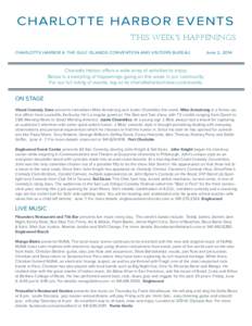CHARLOTTE HARBOR EVENTS THIS WEEK’S Happenings CHARLOTTE HARBOR & THE GULF ISLANDS CONVENTION AND VISITORS BUREAU June 2, 2014