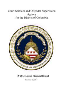 FY 2013 Agency Financial Report of Court Services and Offender Supervision Agency