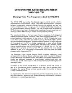 Environmental Justice Documentation[removed]TIP Shenango Valley Area Transportation Study (SVATS) MPO The SVATS MPO is providing the attached maps in order to comply with the requirements of Environmental Justice. Thes