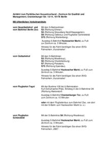 Anfahrt zum Paritätischen Gesamtverband - Zentrum für Qualität und Management, Oranienburger Str, 10178 Berlin Mit öffentlichen Verkehrsmitteln vom Hauptbahnhof und vom Bahnhof Berlin Zoo