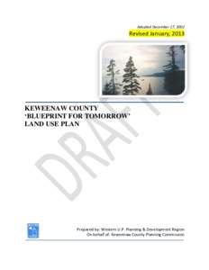 Adopted December 17, 2002  Revised January, 2013 KEWEENAW COUNTY ‘BLUEPRINT FOR TOMORROW’