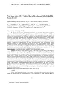 TÜCAUM - VIII. COĞRAFYA SEMPOZYUMU, 23-24 EKİM 2014, Ankara  Yeni Senaryolara Göre Türkiye Akarsu Havzalarında İklim Değişikliği Projeksiyonları Climate Change Projections in Turkey’s river basin with new sc