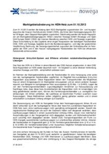 Marktgebietsänderung im HDN-Netz zumZumwerden die bislang dem NCG-Marktgebiet zugeordneten Ein- und Ausspeisepunkte der Avacon Hochdrucknetz GmbH (HDN), die hinter dem Netzkopplungspunkt Ahlten I